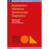 Biophotonics: Vibrational Spectroscopic Diagnostics