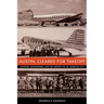 Austin, Cleared for Takeoff: Aviators, Businessmen, and the Growth of an American City