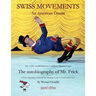 Swiss Movements special edition: An American Dream / The autobiography of Mr. Frick