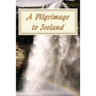 A Pilgrimage to Iceland