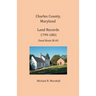 Charles County, Maryland Land Records, 1799-1801