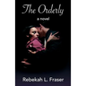 The Orderly: a dark love story