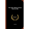 The Lady's Album of Fancy Work for 1850