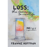 Loss: The Doorway to New LIfe: 365 Days of Inspiration
