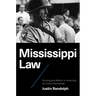 Mississippi Law: Policing and Reform in America's Jim Crow Countryside