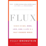 Flux: Women on Sex, Work, Love, Kids, and Life in a Half-Changed World