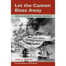 Let the Cannon Blaze Away