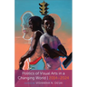 Politics of Visual Arts in a Changing World: 2014-2024