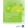 Policy Actions for Covid-19 Economic Recovery: A Compendium of Policy Briefs, Volume 2