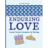 Enduring Love: Laying Christian Foundations for Marriage