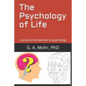 The Psychology of Life: A practical introduction to psychology