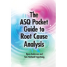 ASQ Pocket Guide to Root Cause Analysis
