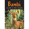 Bambi: A Life in the Woods [Newly Illustrated by Tiziana Matarazzo]