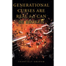 Generational Curses Are Real but Can Be Broken
