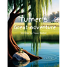 Turner's Great Adventure