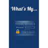 What's My...: Username and Password LogBook/Password Keeper