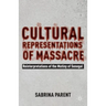 Cultural Representations of Massacre: Reinterpretations of the Mutiny of Senegal