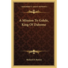 A Mission To Gelele, King Of Dahome