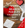 Love Word Search Puzzles Valentine's Day Large Print Volume 91: word search games for Adults, 8.5*11 large print word search books