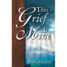 This Grief Is Mine