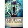 A Rift In Time: A Time Travel Sci-Fi Novel Collection