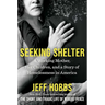 Seeking Shelter: A Working Mother, Her Children, and a Story of Homelessness in America
