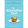 The Manhattan Diet: Lose Weight While Living a Fabulous Life