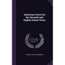 American Civics for the Seventh and Eighth School Years