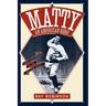 Matty: An American Hero: Christy Mathewson of the New York Giants