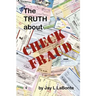 The Truth about Check Fraud