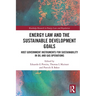 Energy Law and the Sustainable Development Goals: Host Government Instruments for Sustainability in Oil and Gas Operations