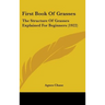 First Book Of Grasses: The Structure Of Grasses Explained For Beginners (1922)
