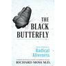 The Black Butterfly: An Invitation to Radical Aliveness