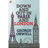 Down and Out in Paris and London