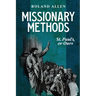 Missionary Methods: St. Paul's or Ours: A Study of the Church in the Four Provinces