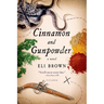 Cinnamon and Gunpowder