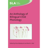 An Anthology of Bilingual Child Phonology