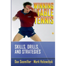Winning Table Tennis: Skills, Drills, and Strategies