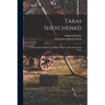 Taras Shevchenko; a Biographical Sketch. [Translated From the Russian by John Weir]
