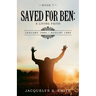 Saved for Ben: A Living Faith