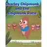 Charley Chipmunk and the Chipmunk Race