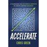 Accelerate: A Framework for Business Owners to Create Lasting Success