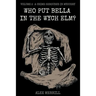 Who Put Bella In The Wych Elm? Volume 2: A Crime Shrouded In Mystery