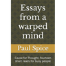 Essays from a warped mind: Cause for Thought, fourteen short reads for busy people