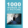 1000 Words in a Picture: A collection of short stories