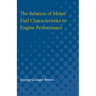 Relation of Motor Fuel Characteristics to Engine Performance