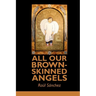 All Our Brown-Skinned Angels