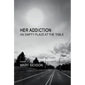 Her Addiction, An Empty Place at the Table