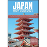 Japan Tour Guide 2024: Explore, Discover, Unveil the Beauty of Japan by Immersing Yourself in its Culture and Landscapes, Your Essential Comp