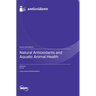 Natural Antioxidants and Aquatic Animal Health